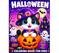 Halloween Coloring Book For Kids: Featuring 50+ Super Cute and Easy to Color with Playful Pumpkins, Candies, Bats, Witches, Haunted House and So Much More!