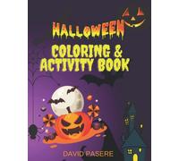 Halloween Coloring Book for Kids: Halloween Activity Book for Kids Ages 3-8 : Coloring, Dot to Dot, Mazes, Puzzles, tricks and treats !