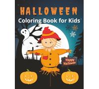 Halloween Coloring Book for Kids: Halloween Coloring Book for Kids Ages 3-8 | 54 Not-Scary Witch, Pumpkin, Ghost, Cat, and Trick-or-Treat Pages