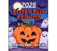 Halloween coloring book for kids: "Unleash Spooky Fun with Every Page! From Friendly Ghosts to Magical Creatures Perfect for Kids Ages 4 to Teens A Boo-tiful Way to Celebrate Halloween 2025!"