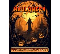 Halloween Coloring Book For Kids: Very Cute, Bold and Easy Spooky Theme Designs To Build New Traditions And Feel Horror Illustrations For Children, ... Witches, Monsters, Haunted Houses etc. V-12