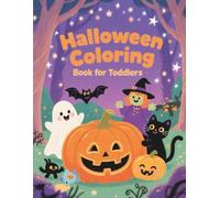 Halloween Coloring Book for Toddlers: 80 Easy & Cute Halloween Designs for Kids Ages 1-3 Featuring Pumpkins, Ghosts, Witches, and Fun Characters - Perfect Halloween Activity Book for Toddlers