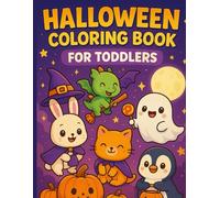 Halloween Coloring Book for Toddlers: Fun and Easy Halloween Coloring Book for Kids Ages 1-4 - Simple Spooky Designs, Cute Animals, and Big Bold Lines for Little Hands to Color and Enjoy