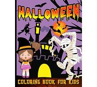 Halloween Coloring Book For Toddlers: Happy Halloween Coloring Book For Kids Ages 2-4 Trick Or Treat Spooky And Cute Coloring Book For Children