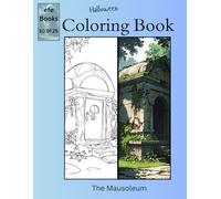 Halloween Coloring Book Series: The Mausoleum