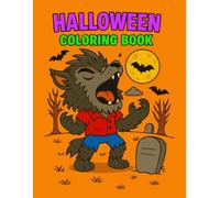 Halloween Coloring Book:: Spooktacular, Fun, and Friendly Monsters for Kids to Color and Enjoy! - Werewolf