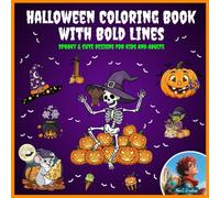 Halloween Coloring Book With Bold Lines: Spooky & Cute Designs for Kids and Adults