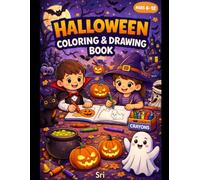 Halloween Coloring & Drawing Book for Kids Ages 6-12: Fun & Easy Halloween Coloring Pages and Drawing Activities with Pumpkins, Ghosts, Witches, Monsters & Spooky Cute Designs for Boys and Girls