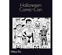 Halloween Comic-Con Coloring Book: Superheroes, Monsters & Cosplay Fun for Kids and Adults