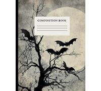 Halloween Composition Book: College Ruled Journal Notebook, Use for School, Work, Ideas, Writing, Gothic Witchy Scary Design, Vintage Spider Design