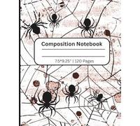 Halloween Composition Notebook: Spider Halloween Composition journal Notebook | 7.5*9.25" , 120 pages