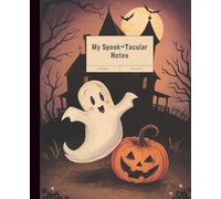 Halloween Composition Notebook: Spook-tacular themed notebook