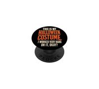 Halloween Costume I Worked Very Hard On It Okay Funny PopSockets Adhesive PopGrip