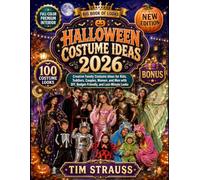 HALLOWEEN COSTUME IDEAS 2026: Creative Family Costume Ideas for Kids, Toddlers, Couples, Women, and Men with DIY, Budget-Friendly, and Last-Minute Looks