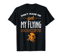 Halloween Costume Shirt Don't Make Me Get My Flying Monkeys T-Shirt