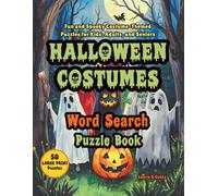 Halloween Costumes Word Search Puzzle Book: 50 Fun and Spooky Costume-Themed Puzzles for Kids, Adults, and Seniors. Large Print