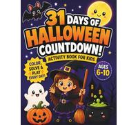 Halloween Countdown Activity Book for Kids Ages 6-10: 31 Days of Coloring, Puzzles, Mazes, Word Searches, Trivia, I Spy, Games & Halloween Fun