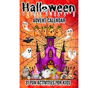 Halloween Countdown Calendar: 31 Fun Activities for Kids / Spooky Stories / Cute Creepy Designs to Color / Challenges with Prompts / Activity Coloring ... for Children/ Perfect gift for Boys and Girls
