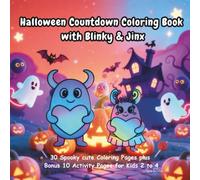 Halloween Countdown Coloring Book with Blinky & Jinx: 30 Spooky cute Coloring Pages plus Bonus 10 Activity Pages for Kids 2 to 4 (Blinky & Jinx Coloring Adventures)