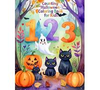 Halloween Counting Coloring Book for Kids Ages 2-5: Fun & Easy Number Learning with Cute Halloween Characters | Toddlers & Preschool Activity Book