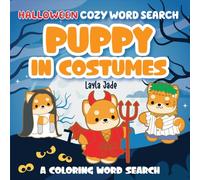 Halloween Cozy Word Search Puppy In Costumes: Relaxing Halloween Word Search and Coloring Book Featuring Adorable Puppies (My Cozy Puppy Life)