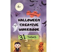 Halloween Creative Workbook, Activity Book for Kids Ages 6+ - 31 Fun Drawing and Writing Tasks: Halloween Activity and Coloring Book, Creative ... Writing Prompts (Creative Workbooks for Kids)