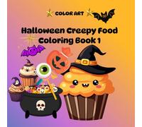 Halloween Creepy Food Coloring Book 1 (Color Art)