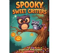 Halloween Critter Adventure: Cute and Spooky Coloring Book for Kids Ages 3-8 | Kawaii Animals, Pumpkins, Candy & Magical Fun!