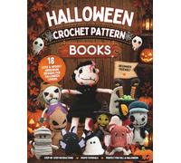Halloween Crochet Pattern Books: 18 Cute & Spooky Amigurumi Designs for Halloween Lovers