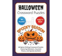 Halloween Crossword Puzzles: 60 Spine-Chilling Crossword Puzzles Featuring Monsters, Haunted Places, and Spooky Symbols