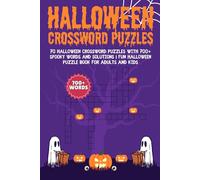 Halloween Crossword Puzzles: 70 Halloween Crossword Puzzles with 700+ Spooky Words and Solutions | Fun Halloween Puzzle Book for Adults and Kids