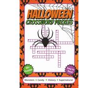 Halloween Crossword Puzzles: Crossword Puzzles with Easy to Read Print about Halloween Monsters, Candy, Supernatural and More | 6x9 inches, 120 pages ... Gift for Vacations, Holidays and Relaxation