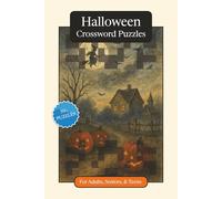 Halloween Crossword Puzzles: Crossword Puzzles with Easy to Read Print about Halloween, Traditions, History and More | 6x9 inches, 120 pages | 50+ ... and Relaxation (Seasonal Crossword Puzzles)