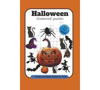 Halloween Crossword Puzzles: Crossword Puzzles with Easy to Read Prints about Halloween, Spooky and Scary and more | 6X9 inches, 120 pages | 50+ ... Gift for Vacations, Holidays and Relaxation