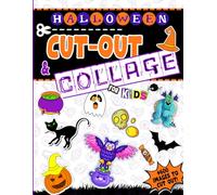 Halloween Cut-Out & Collage for kids: Over 600 images to extract in this Creative Scissor Skills Workbook for Spooky Arts and Crafts, for ages 6 and up.