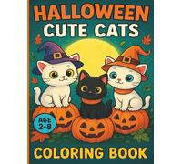 Halloween Cute Cats Coloring Book For Kids Ages 2-8: Cute and Spooky Fun with Pumpkins, Ghosts, Witches, Bats, and More
