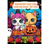 Halloween cute cats coloring book for kids ages 8-12: 50 illustrations waiting for you. Cute Halloween Kitten Adventures: Fun Coloring Book