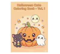 Halloween Cute Coloring Book for Kids - Volume 1: Fun and Easy Coloring Pages for Ages 3+, Cute Pumpkins, Ghosts, and Mummies: A not-so-scary ... hands! (Halloween Cute Coloring Book Series)