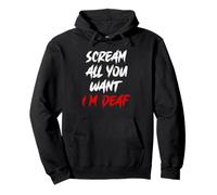 Halloween Deaf Life Scream All You Want I’m Deaf Pullover Hoodie