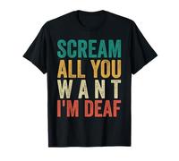 Halloween Deaf Life Scream All You Want I’m Deaf T-Shirt