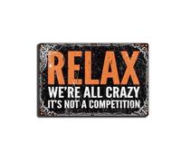 Halloween Decorations, Relax We're All Crazy It's Not Competition Tin Signs, Living Room, Office, Hotel, Cafe and Pub Wall Decor, Best Gifts for New Year 8"x12"