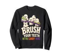 Halloween Dentist Brush Your Teeth Or The Candy Wins Sweatshirt