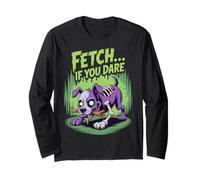 Halloween Dog Zombie Fetch If You Dare Long Sleeve T-Shirt