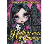Halloween Dollhouse Coloring Book: Spooky-Cute Mini Rooms and Spooky Coloring Pages with Ghostly Details, Haunted Decor Illustrations for Adults and Teens To Color Fun