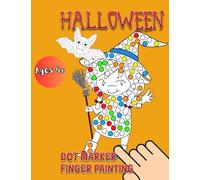 Halloween Dot Marker Finger Painting, Ages 4+: Activity Book, Dot Markers Coloring Book For Kids Ages 4+ and Toddlers, Learn Drawing For Boys And Girls