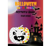 Halloween Dot Markers Activity Book for Kids 2-5: Big Dots Art Paint Daubers
