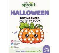 Halloween Dot Markers Activity Book for Toddlers and Preschoolers Ages 2-5: Big Easy Dots, 50+ Cute Halloween Pictures & Screen-Free Fun for Little Learners