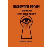 Halloween Dream: I Dreamed It, So You Could Color It