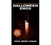 Halloween Ends: The Official Movie Novelization