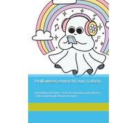 Halloween erwacht zum Leben: Ausmalbuch für Kinder - Kritzeln, Ausmalen und Entdecken - tolle und liebevolle Motive für Kinder